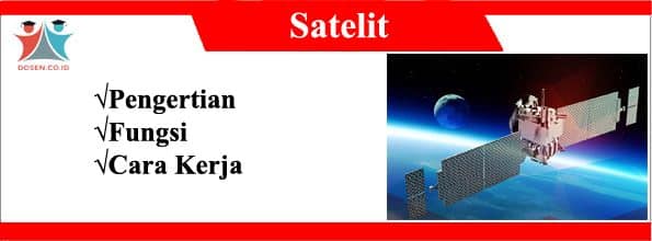 Satelit Adalah Jenis Fungsi Posisi Kecepatan Kegunaan