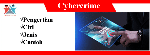 Cybercrime: Pengertian, Ciri, Macam-Macam Serta Contohnya Lengkap