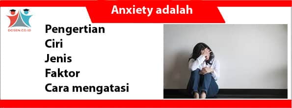 Anxiety adalah
